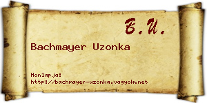 Bachmayer Uzonka névjegykártya